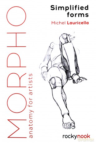 Morpho: Simplified Forms: Anatomy for Artists (Morpho: Anatomy for Artists) - Michel Lauricella [KSIĄŻKA]