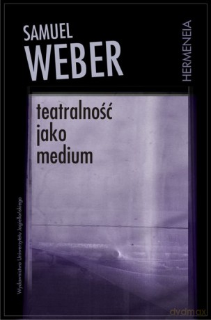 Teatralność jako medium [KSIĄŻKA]