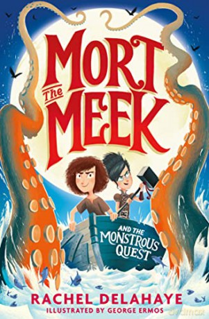 Mort the Meek and the Monstrous Quest: 2 (Mort the Meek, 2) - Rachel Delahaye [KSIĄŻKA]