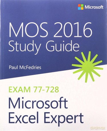 MOS 2016 Study Guide for Microsoft Excel Expert (MOS Study Guide) - Paul McFedries [KSIĄŻKA]