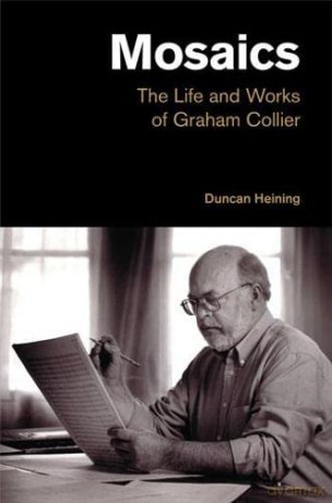 Mosaics: The Life and Works of Graham Collier (Popular Music History) - Duncan Heining [KSIĄŻKA]