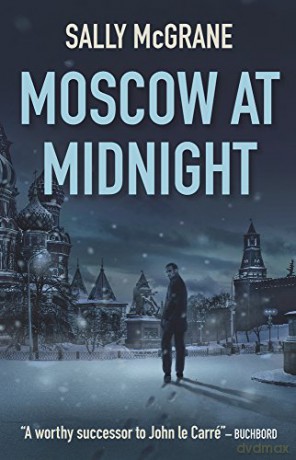Moscow at Midnight - Sally McGrane [KSIĄŻKA]