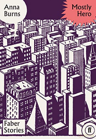 Mostly Hero: Faber Stories - Anna Burns [KSIĄŻKA]