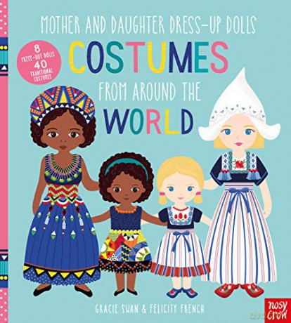 Mother and Daughter Dress-Up Dolls: Costumes From Around the World (Mother and Daughter Paper Dolls) - Gracie Swan [KSIĄŻKA]