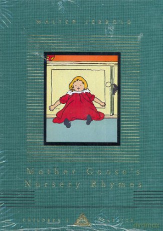 Mother Goose's Nursery Rhymes (Everyman's Library CHILDREN'S CLASSICS) - Walter Jerrold [KSIĄŻKA]