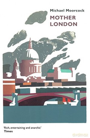 Mother London - Michael Moorcock [KSIĄŻKA]