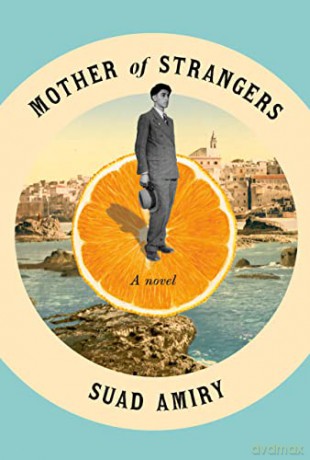 Mother of Strangers: A Novel - Suad Amiry [KSIĄŻKA]