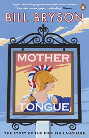 Mother Tongue: The Story of the English Language - Bill Bryson [KSIĄŻKA]