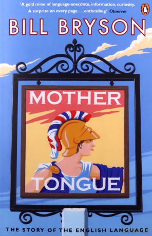 Mother Tongue: The Story of the English Language - Bill Bryson [KSIĄŻKA]