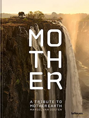 Mother: A Tribute to Mother Earth - Marsel van Oosten [KSIĄŻKA]