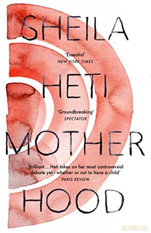 Motherhood - Sheila Heti [KSIĄŻKA]