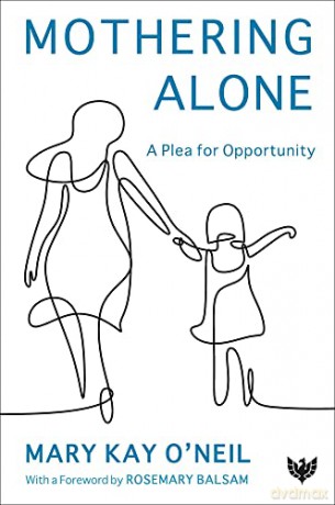 Mothering Alone: A Plea for Opportunity - Mary Kay O'Neil [KSIĄŻKA]
