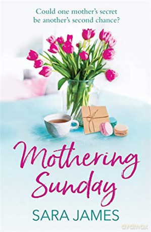 Mothering Sunday: The perfect comfort read for Mother's Day 2022 - Sara James [KSIĄŻKA]