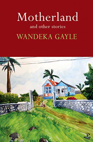 Motherland and Other Stories - Wandeka Gayle [KSIĄŻKA]