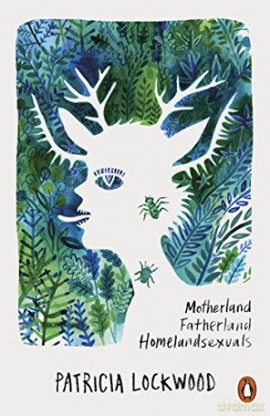 Motherland Fatherland Homelandsexuals - Patricia Lockwood [KSIĄŻKA]
