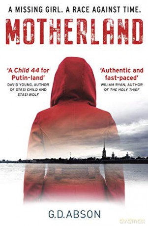 Motherland: A gripping crime thriller set in the dark heart of Putin's Russia: Volume 1 - G.D. Abson [KSIĄŻKA]