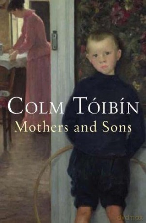 Mothers and Sons - Colm Toibin [KSIĄŻKA]