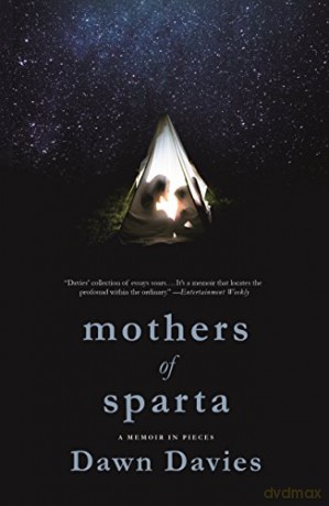 Mothers of Sparta: A Memoir in Pieces - Dawn Davies [KSIĄŻKA]