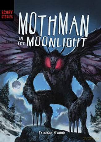 Mothman in the Moonlight (Scary Stories) - Megan Atwood [KSIĄŻKA]