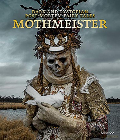 Mothmeister: Dark and Dystopian Post-Mortem Fairy Tales - Mothmeister [KSIĄŻKA]