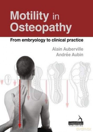 Motility in Osteopathy: An embryology based concept - Alain Auberville [KSIĄŻKA]