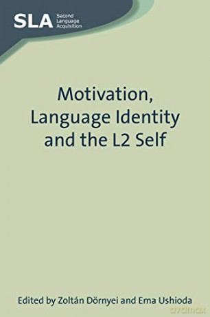 Motivation, Language Identity and the L2 Self (Second Language Acquisition): 36 - Zoltan Dornyei [KSIĄŻKA]