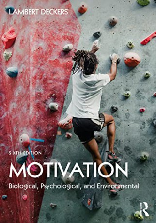 Motivation: Biological, Psychological, and Environmental - Lambert Deckers [KSIĄŻKA]