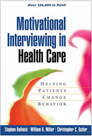 Motivational Interviewing in Health Care: Helping Patients Change Behavior (Applications of Motivational Interviewing) - Stephen Rollnick [KSIĄŻKA]