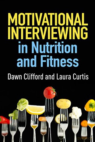 Motivational Interviewing in Nutrition and Fitness (Applications of Motivational Interviewing) - Dawn Clifford [KSIĄŻKA]