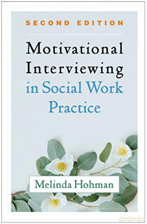 Motivational Interviewing in Social Work Practice (Applications of Motivational Interviewing) - Melinda Hohman [KSIĄŻKA]