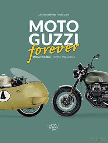 MOTO GUZZI forever (MOTO GUZZI forever: History and models) - Paolo Conti [KSIĄŻKA]