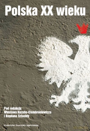 Polska XX wieku [KSIĄŻKA]