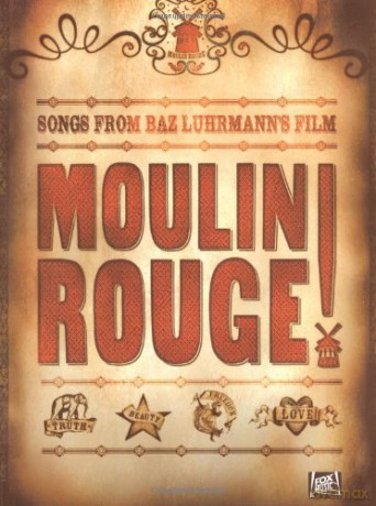Moulin Rouge Soundtrack: For Piano, Voice and Guitar - Divers Auteurs [KSIĄŻKA]