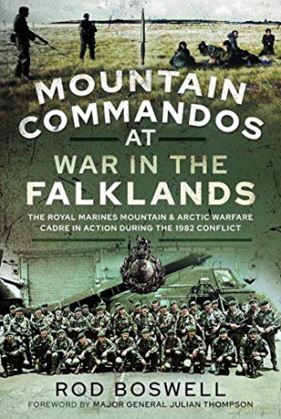 Mountain Commandos at War in the Falklands: The Royal Marines Mountain and Arctic Warfare Cadre in Action During the 1982 Conflict - Rodney Boswell [KSIĄŻKA]