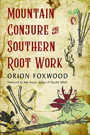Mountain Conjure and Southern Root Work - Orion Foxwood [KSIĄŻKA]
