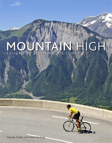 Mountain High: Europe's 50 Greatest Cycle Climbs - Daniel Friebe [KSIĄŻKA]
