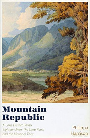 Mountain Republic: A Lake District Parish - Eighteen Men, The Lake Poets and the National Trust - Philippa Harrison [KSIĄŻKA]