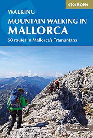 Mountain Walking in Mallorca: 50 routes in Mallorca's Tramuntana (International Walking) - Paddy Dillon [KSIĄŻKA]