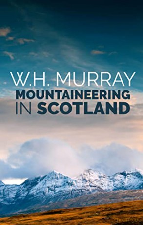 Mountaineering in Scotland - W. H. Murray [KSIĄŻKA]