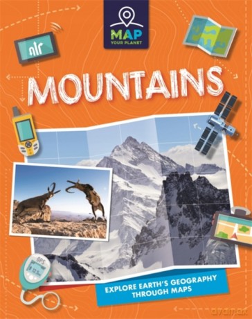 Mountains (Map Your Planet) - Annabel Savery [KSIĄŻKA]