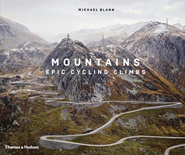 Mountains: Epic Cycling Climbs - Michael Blann [KSIĄŻKA]