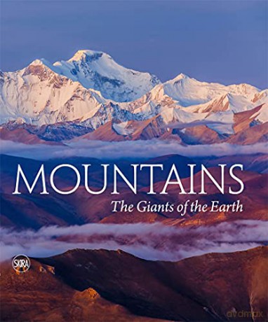 Mountains: The Giants of the Earth - Massimo Zanella [KSIĄŻKA]