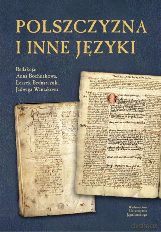 Polszczyzna i inne języki. Seminarium naukowe poświęcone pamięci docenta dr hab. Józefa Reczka [KSIĄŻKA]