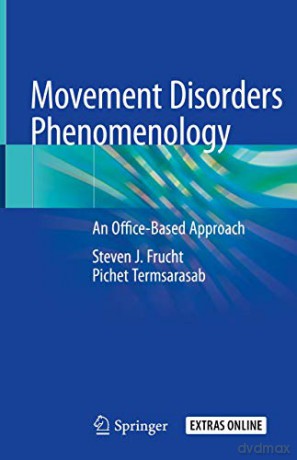 Movement Disorders Phenomenology: An Office-Based Approach - Pichet Termsarasab [KSIĄŻKA]