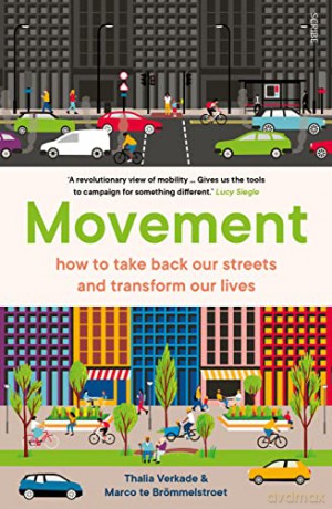 Movement: how to take back our streets and transform our lives - Thalia Verkade [KSIĄŻKA]