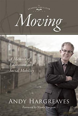 Moving: A Memoir of Education and Social Mobility - Andy Hargreaves [KSIĄŻKA]