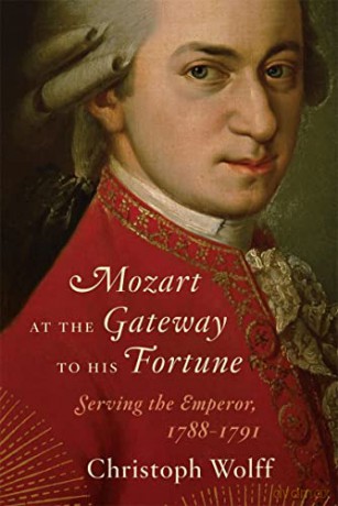 Mozart at the Gateway to His Fortune: Serving the Emperor, 1788-1791 - Christoph Wolff [KSIĄŻKA]