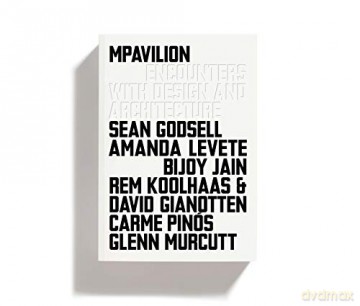 MPavilion: Encounters With Design and Architecture - MPavilion [KSIĄŻKA]
