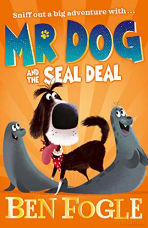 Mr Dog and the Seal Deal - Ben Fogle [KSIĄŻKA]