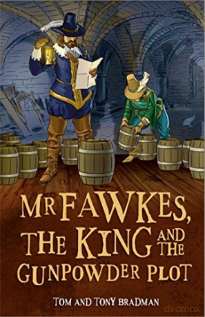 Mr Fawkes, the King and the Gunpowder Plot - Tom Bradman [KSIĄŻKA]